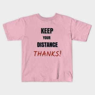 Keep your distance Kids T-Shirt